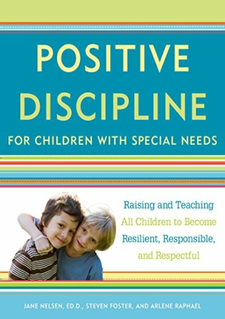 {EBOOK} DOWNLOAD Positive Discipline for Children with Special Needs: Raisi