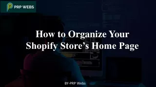 How to Organize Your Shopify Store’s Home Page
