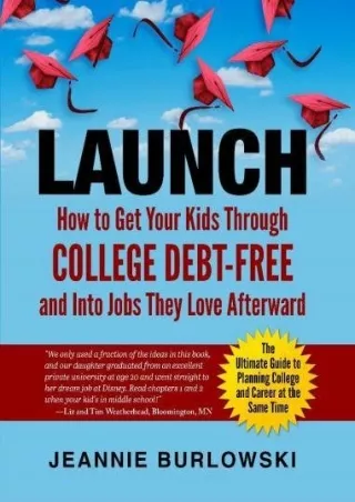 free download [pdf] LAUNCH: How to Get Your Kids Through College Debt-Free and I