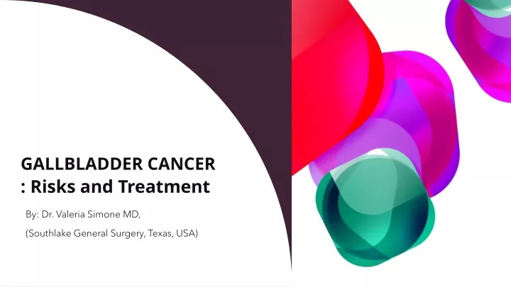 gallbladder cancer risks and treatment