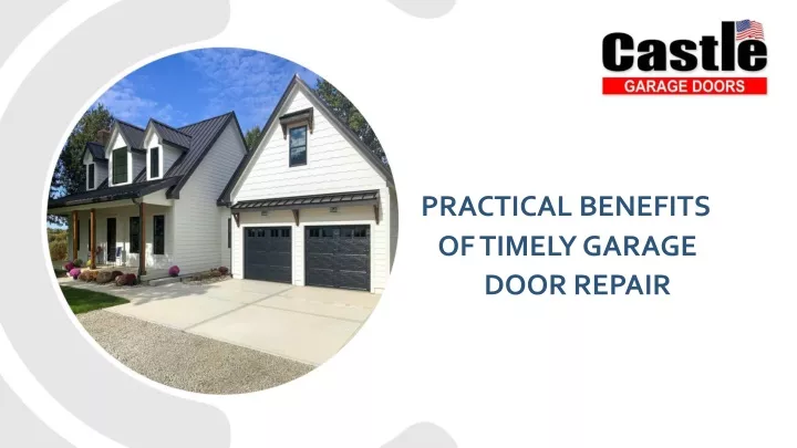 practical benefits of timely garage door repair