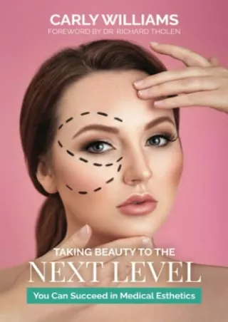 epub download Taking Beauty to the Next Level: You Can Succeed in Medical Esthet