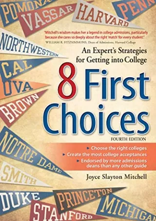 free read  8 First Choices: An Expert's Strategies for Getting into College