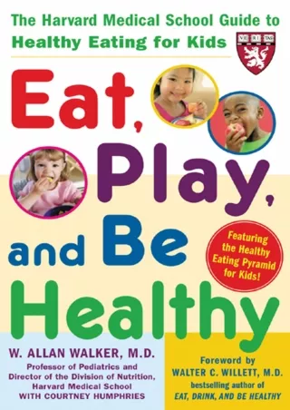 free download [pdf] Eat, Play, and Be Healthy (A Harvard Medical School Book): T