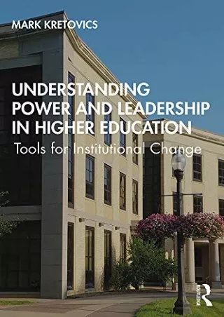 read ebook Understanding Power and Leadership in Higher Education: Tools for