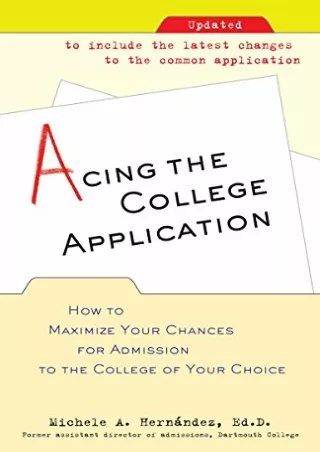 download Acing the College Application: How to Maximize Your Chances for Admissi