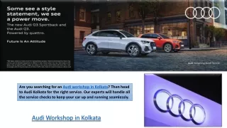 are you searching for an audi workshop in kolkata
