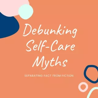 Debunking Self-Care Myths