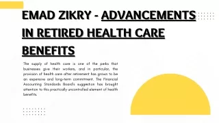 Emad A. Zikry - Advancements In Retired Health Care Benefits