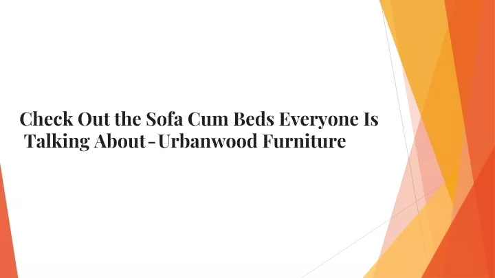 check out the sofa cum beds everyone is talking about urbanwood furniture