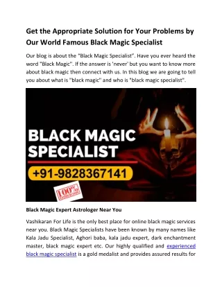 Get the Appropriate Solution for Your Problems by Our World Famous Black Magic S