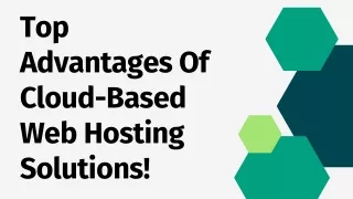 Top Advantages Of Cloud-Based Web Hosting Solutions!