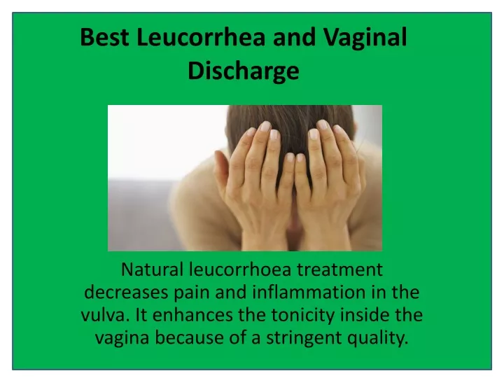 best leucorrhea and vaginal discharge