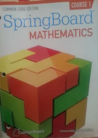 (PDF/DOWNLOAD) Common Core Springboard Mathematics- Consumable Student Edition (