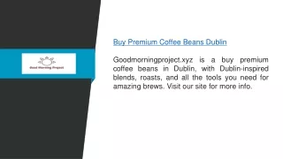 Buy Premium Coffee Beans Dublin  Goodmorningproject.xyz