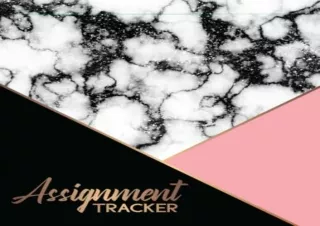 (PDF BOOK) Assignment Tracker: Assignment Tracker and Planner for Students. Assi