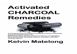 free read (pdf) Activated Charcoal: Amazing remedy for food poisoning, stomach u