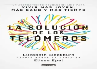 free ^read [pdf] La solución de los telómeros: Un acercamiento revolucionario pa