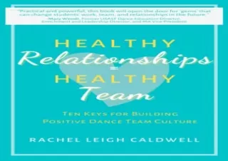[DOWNLOAD PDF] Healthy Relationships = Healthy Team: Ten Keys for Building Posit