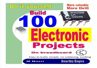 [READ PDF] Do It Yourself. Build 100 Electronic Projects On Breadboard: Exciting