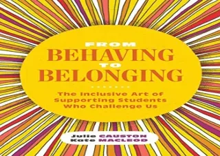[READ PDF] From Behaving to Belonging: The Inclusive Art of Supporting Students