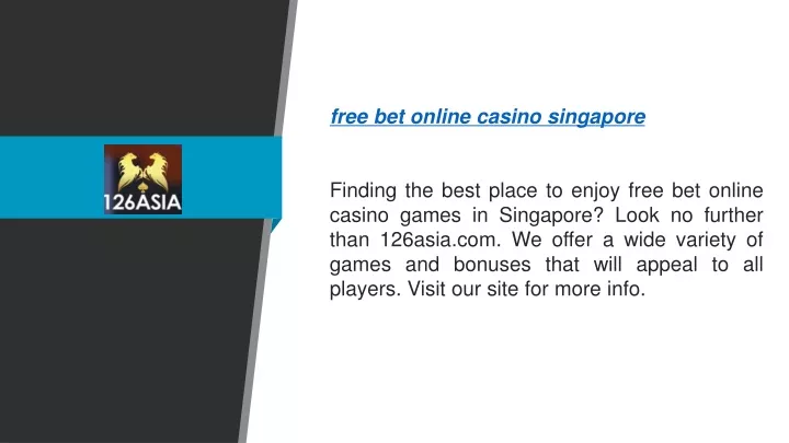 free bet online casino singapore finding the best