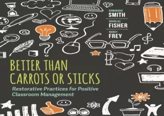 [DOWNLOAD PDF] Better than Carrots or Sticks: Restorative Practices for Positive
