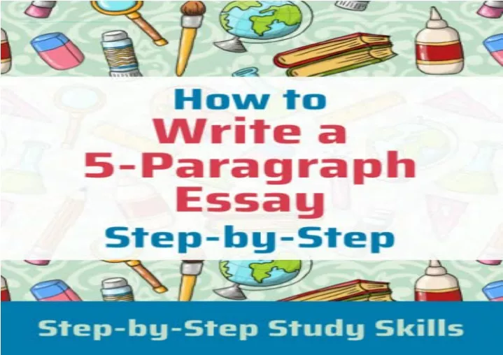 how to write a 5 paragraph essay step by step step by step study skills pdf