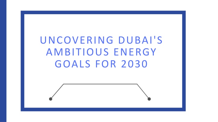 uncovering dubai s ambitious energy goals for 2030