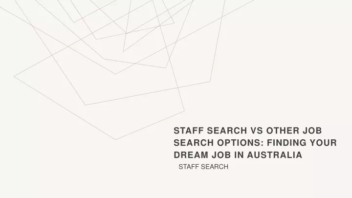 staff search vs other job search options finding your dream job in australia