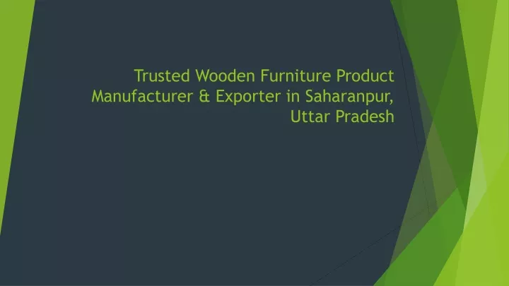 trusted wooden furniture product manufacturer exporter in saharanpur uttar pradesh