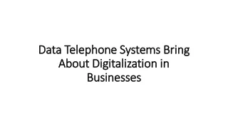 Data Telephone Systems Bring About Digitalization in Businesses