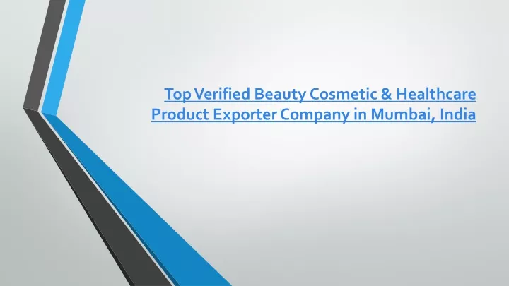 top verified beauty cosmetic healthcare product exporter company in mumbai india