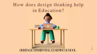 How does design thinking help in Education?