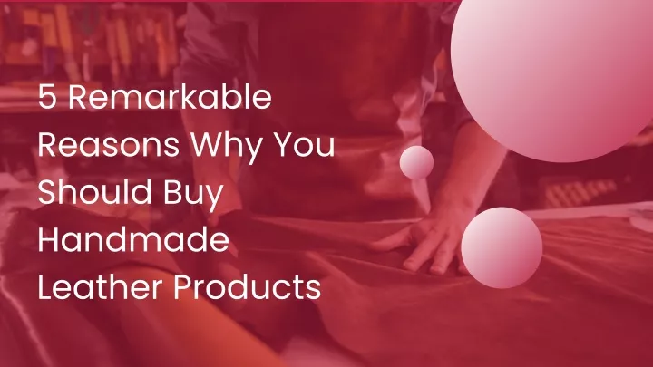 5 remarkable reasons why you should buy handmade
