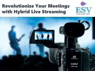 Revolutionize Your Meetings with Hybrid Live Streaming