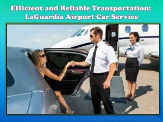 Efficient and Reliable Transportation LaGuardia Airport Car Service
