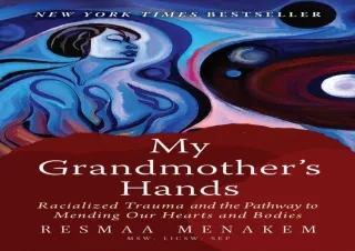 get (pdf) ‹download› My Grandmother's Hands: Racialized Trauma and the Pathway t