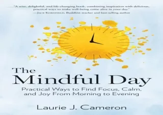 get (pdf) ‹download› The Mindful Day: Practical Ways to Find Focus, Calm, and Jo