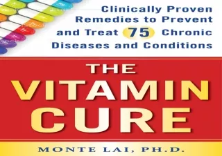 PDF The Vitamin Cure: Clinically Proven Remedies to Prevent and Treat 75 Chronic