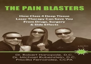 PDF The Pain Blasters: How Class 4 Deep Tissue Laser Therapy Can Save You From D