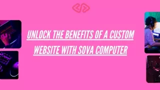 What are the Advantages Of Building A Custom Website?