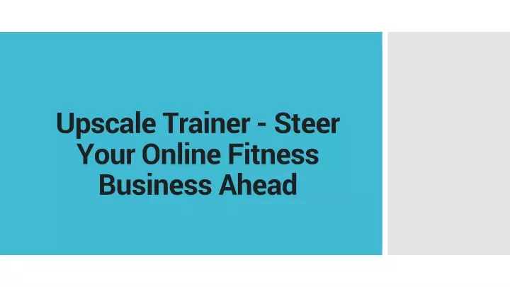 upscale trainer steer your online fitness business ahead