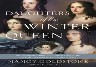 [PDF] Daughters of the Winter Queen: Four Remarkable Sisters, the Crown of Bohem