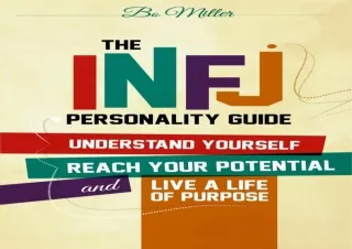 Download The INFJ Personality Guide: Understand yourself, reach your potential,