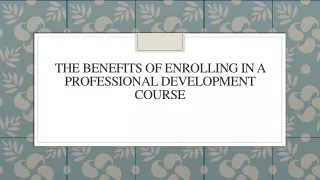 the benefits of enrolling in a professional