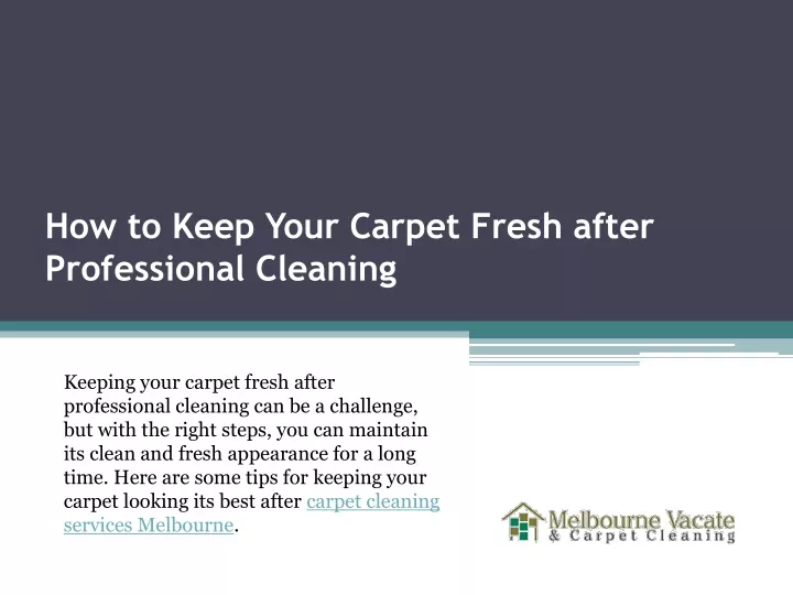 how to keep your carpet fresh after professional cleaning