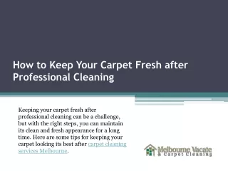 How to Keep Your Carpet Fresh after Professional Cleaning