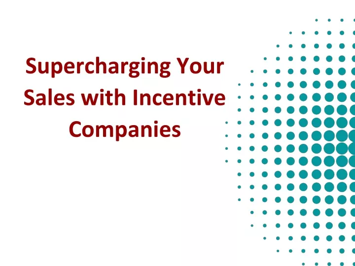 supercharging your sales with incentive companies