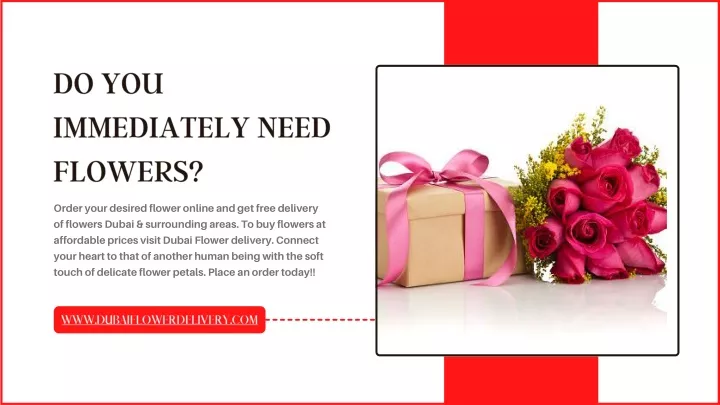 do you immediately need flowers